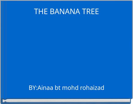 THE BANANA TREE
