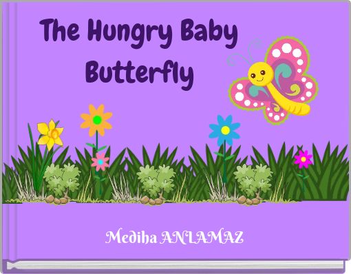 The Hungry Baby Butterfly