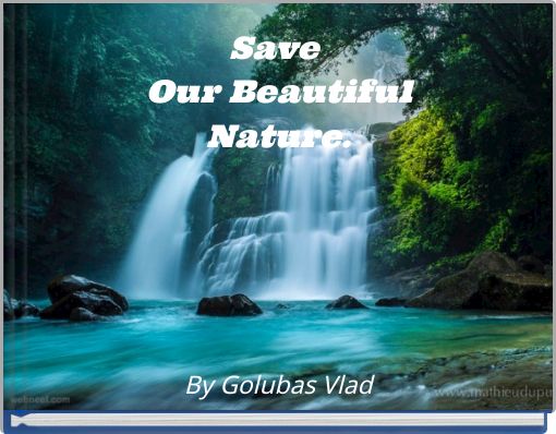 Save Our BeautifulNature.