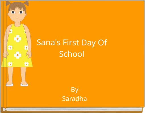 Front cover of 'Sana's First Day Of School' 