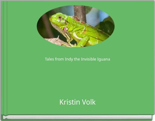 Tales from Indy the Invisible Iguana
