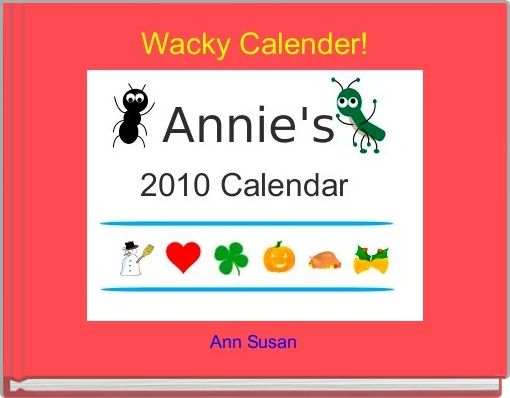 Wacky Calender!