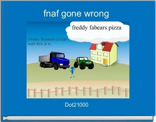 Front cover of 'fnaf gone wrong ' 
