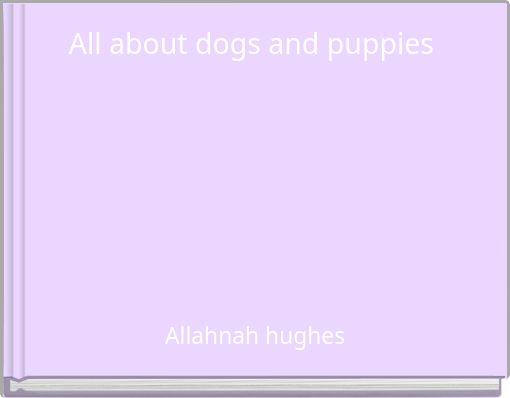 Front cover of 'All about dogs and puppies' 