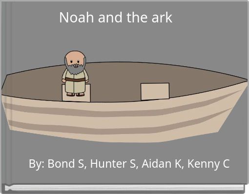 Noah and the ark