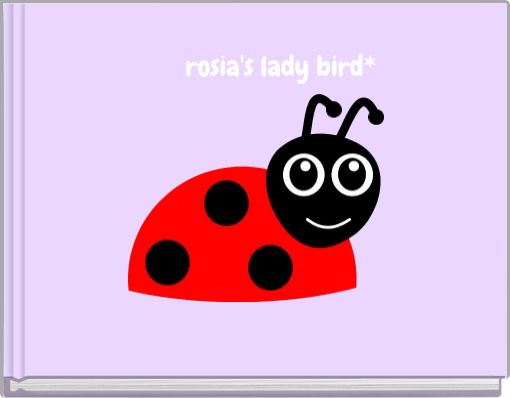 rosia's lady bird*