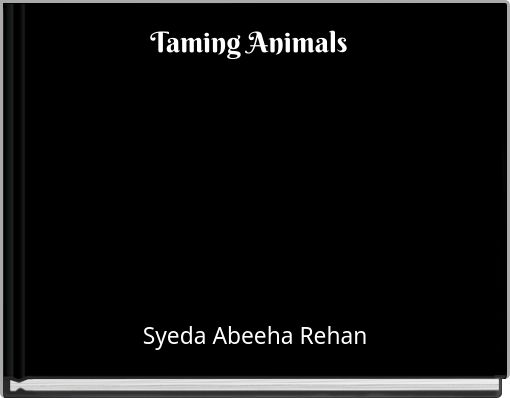 Taming Animals