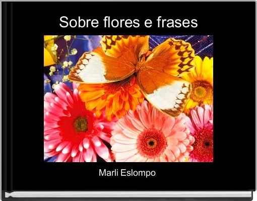 Sobre flores e frases