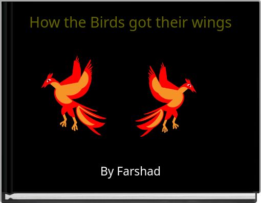 How the Birds got their wings