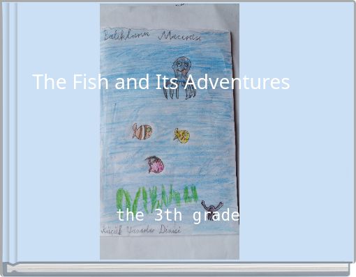 The Fish and Its Adventures