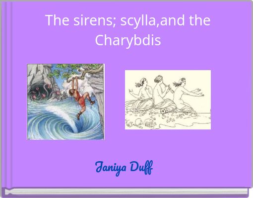 The sirens; scylla,and the Charybdis
