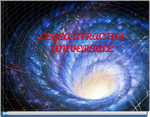 LEGEA ATRACTIEI UNIVERSALE