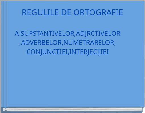 Front cover of 'REGULILE DE ORTOGRAFIE' 