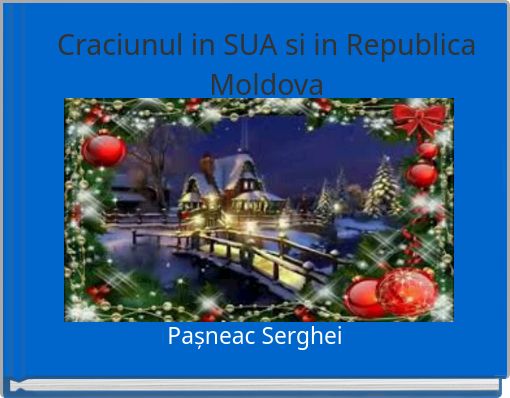 Craciunul in SUA si in Republica Moldova