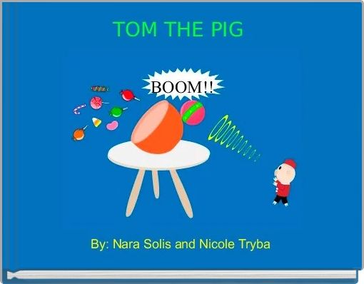 TOM THE PIG 