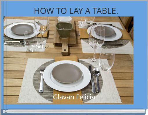 HOW TO LAY A TABLE.