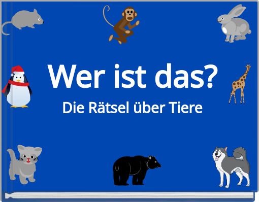 Front cover of 'Wer ist das? Die Rätsel über Tiere' 