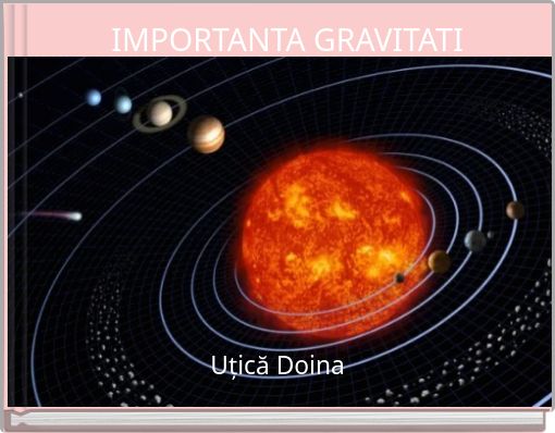 IMPORTANTA GRAVITATI