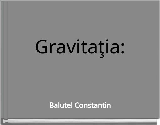 Gravitaţia: