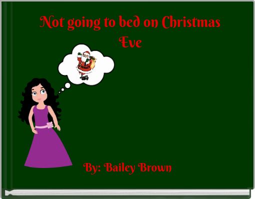 Front cover of 'Not going to bed on Christmas Eve' 