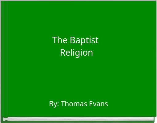 The Baptist Religion