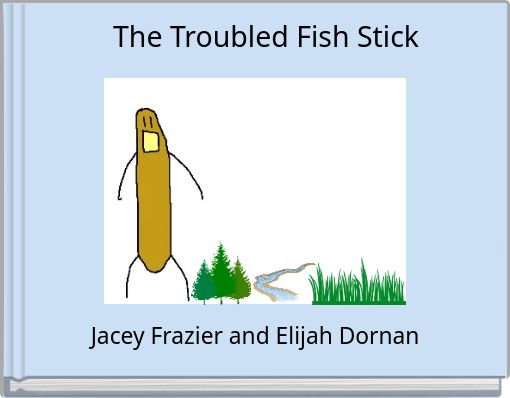 Front cover of 'The Troubled Fish Stick' 