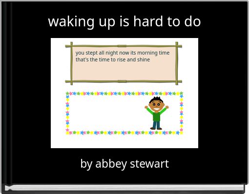 waking up is hard to do