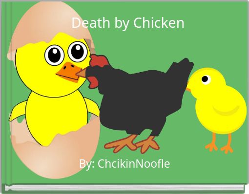Death by Chicken