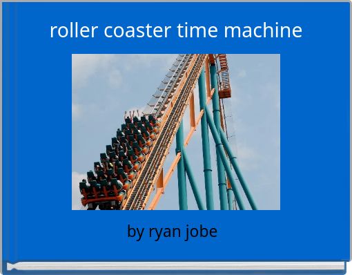 Front cover of 'roller coaster time machine' 
