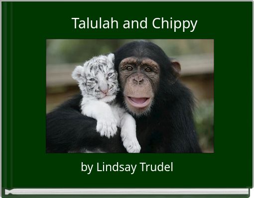 Front cover of 'Talulah and Chippy' 