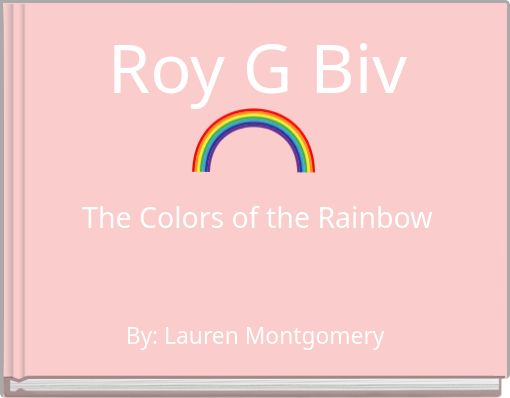 Roy G Biv The Colors of the Rainbow