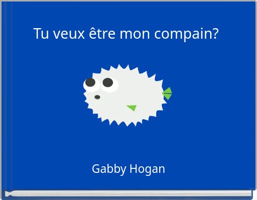 Tu veux être mon compain?