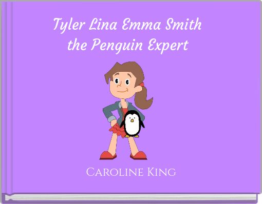 Tyler Lina Emma Smith the Penguin Expert