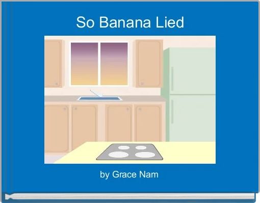 Book Cover for: So Banana Lied