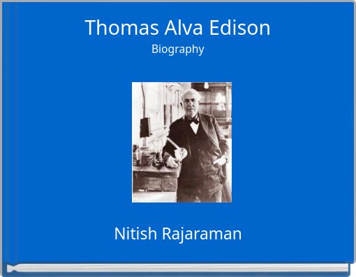 Thomas Alva Edison Biography