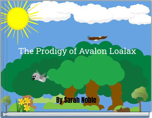 The Prodigy of Avalon Loalax