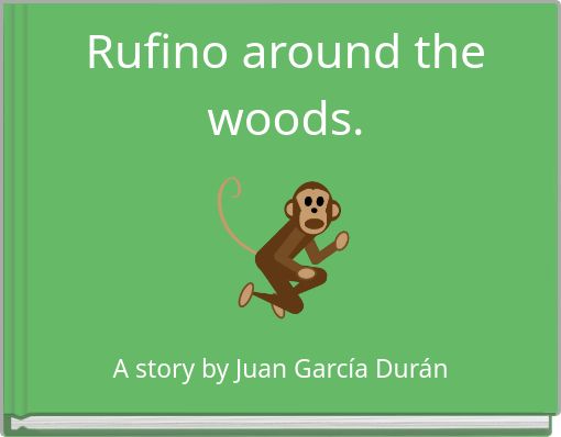 Rufino around the woods.