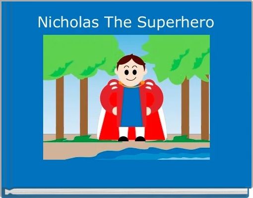 Front cover of 'Nicholas The Superhero' 