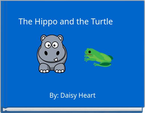 The Hippo and the Turtle