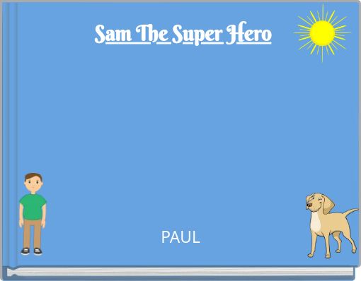 Sam The Super Hero