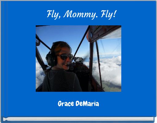 Fly, Mommy. Fly!