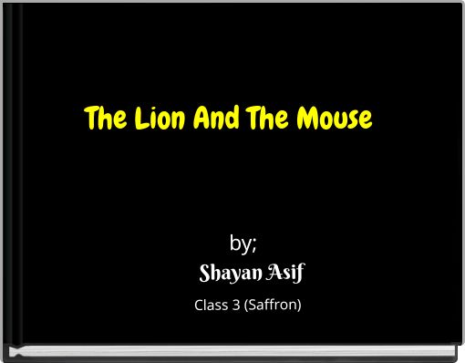 The Lion And The Mouse