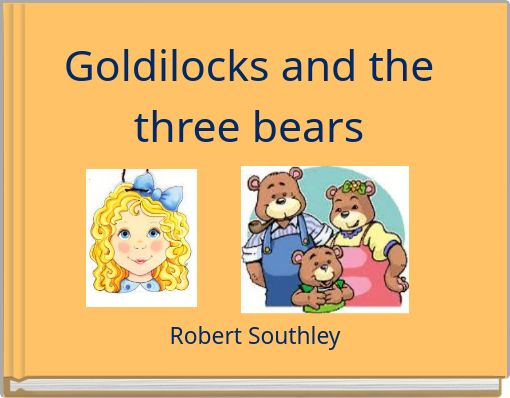 Goldilocks and the three bears