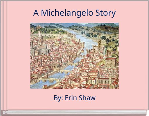 A Michelangelo Story
