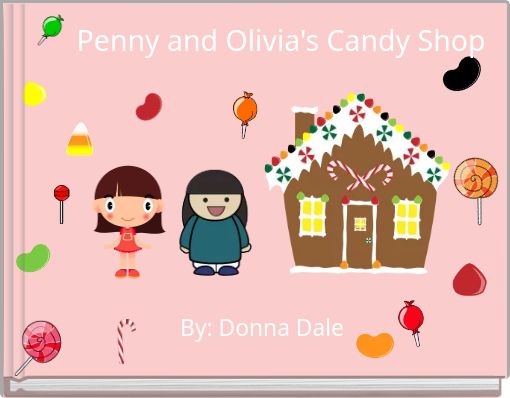 Penny and Olivia's Candy Shop