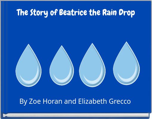 The Story of Beatrice the Rain Drop
