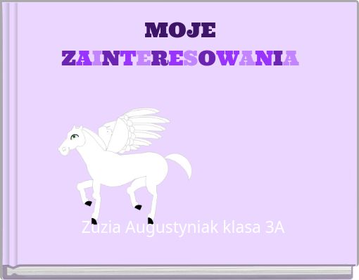 MOJE ZAINTERESOWANIA