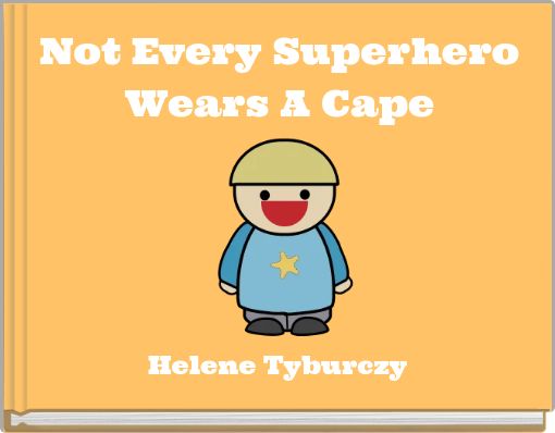 Front cover of 'Not Every Superhero Wears A Cape' 