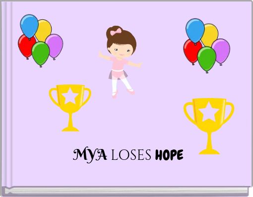 Front cover of 'MYA LOSES HOPE' 