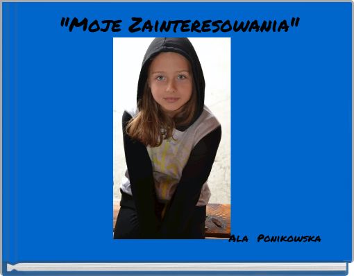 "Moje Zainteresowania"